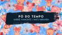 André ViaMonte & Matu Miranda - Pó do tempo