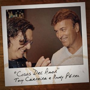 Tony Carreira e Rudy Pérez - Cosas del Amor