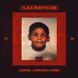 Plutonio - Sacrifício - Sangue, Lágrimas e Suor - novo álbum