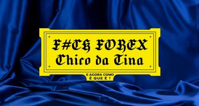 Chico da Tina f-u-CK FOREX - letra