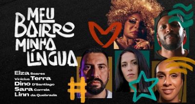 Meu Bairro Minha Língua - Vinicius Terra - Sara Correia - Dino D’Santiago - Elza Soares - Linn da Quebrada - letra